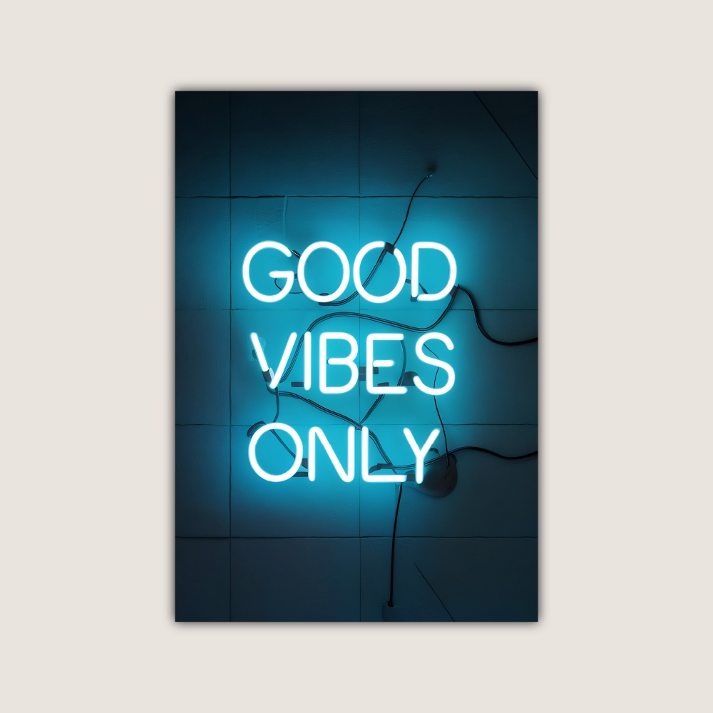 Good Vibes Only CHAMBAL DESIGN CARTEL